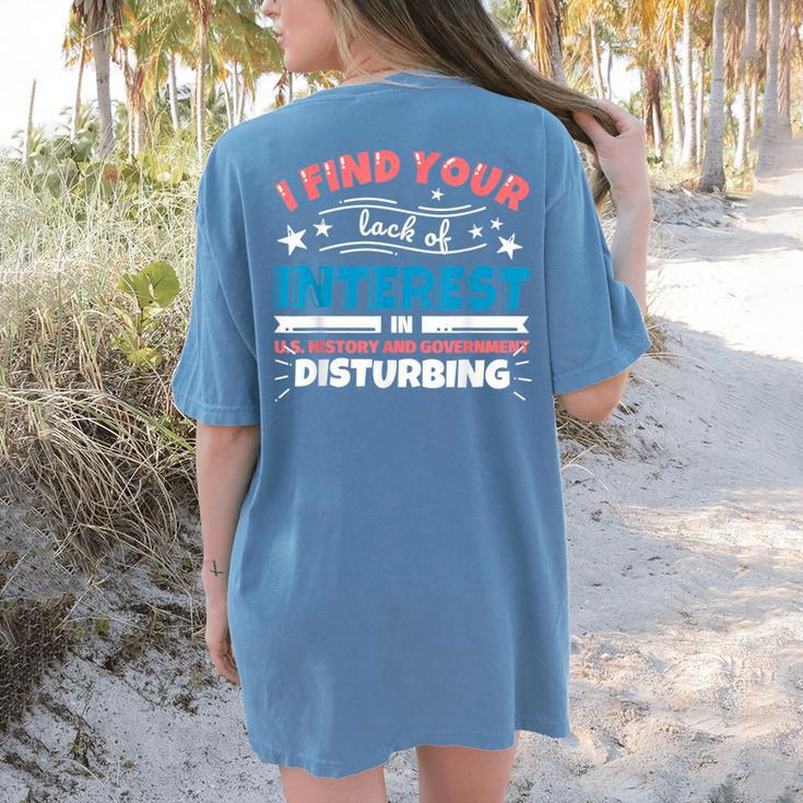 US History And Government Teacher Gifts Funny I Find You Women's Comfort Colors T-Shirt Back Print