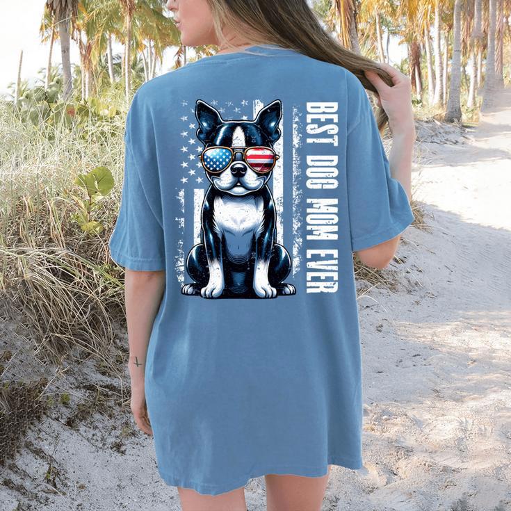 USA Flag Boston Terrier Best Dog Mom Ever 2025 Women's Comfort Colors T-Shirt Back Print
