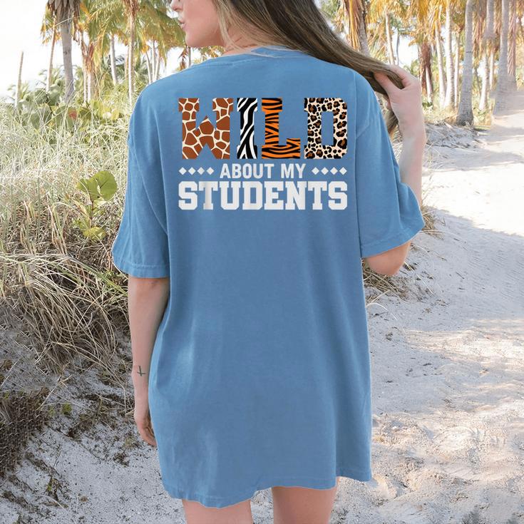 Wild About My Students Shirt Animals Teacher Women's Comfort Colors T-Shirt Back Print