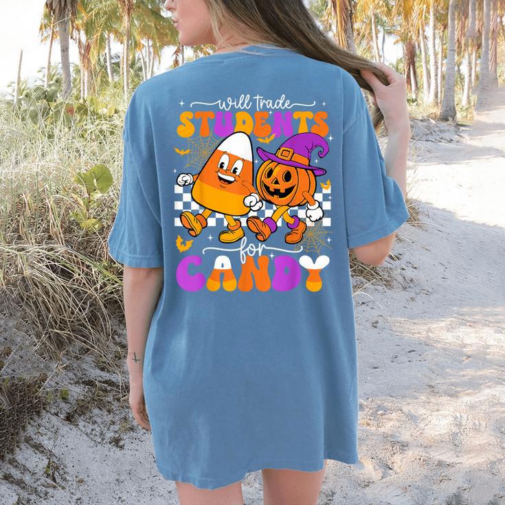 Will Trade Students For Candy Teacher Halloween Women's Comfort Colors T-Shirt Back Print