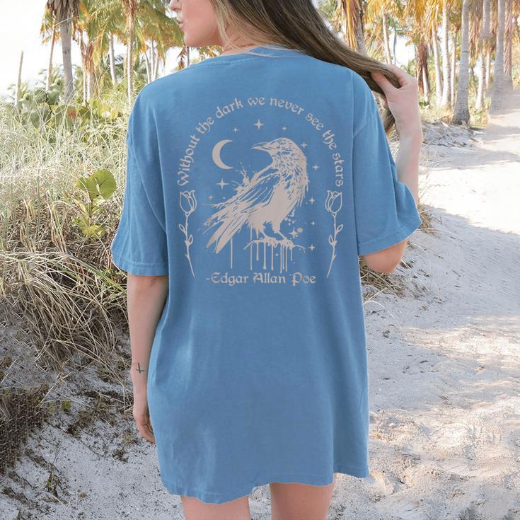 Without The Dark We Never See The Stars Teacher Women's Comfort Colors T-Shirt Back Print Without The Dark We Never See The Stars Teacher Women's Comfort Colors T-Shirt Back Print