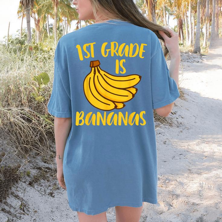 1st Grade Is Bananas Teacher Teaching Back To School Women's Comfort Colors T-Shirt Back Print