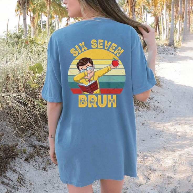 67 Meme Six Seven Bruh Retro Dabbing Teacher School Women's Comfort Colors T-Shirt Back Print