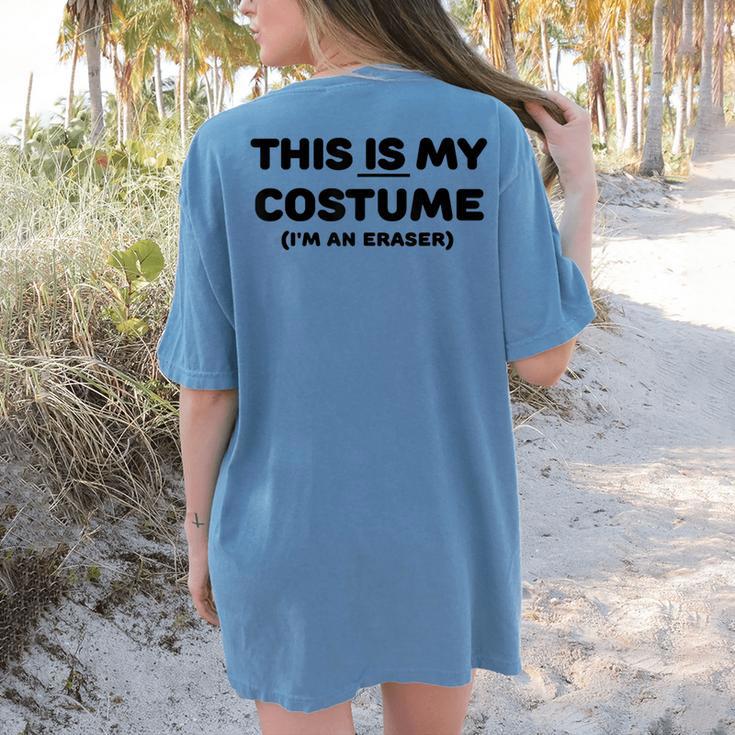 THIS IS MY COSTUME Eraser Teacher Halloween Costume Women's Comfort Colors T-Shirt Back Print