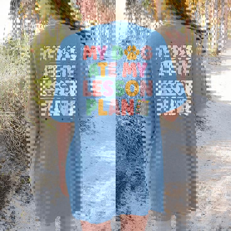 My Dog Ate My Lesson Plan Kindergarten Teacher Dog Lover For Men Women Women&#x27;s Comfort Colors T-Shirt Back Print