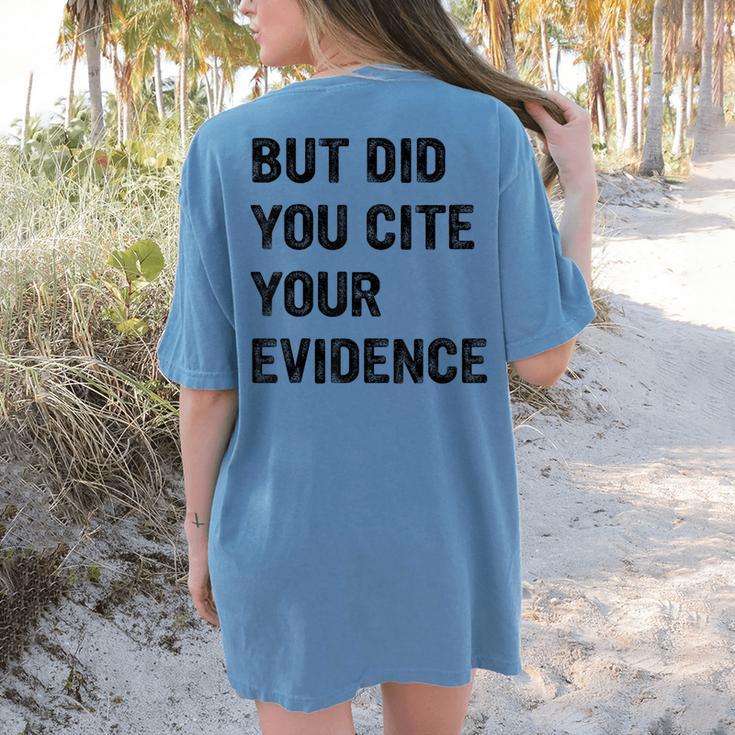 English Teacher But Did You Cite Your Evidence Women's Comfort Colors T-Shirt Back Print