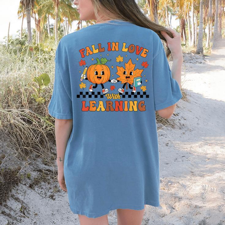 Fall In Love With Learning Teacher Student Autumn Pumpkin Women's Comfort Colors T-Shirt Back Print