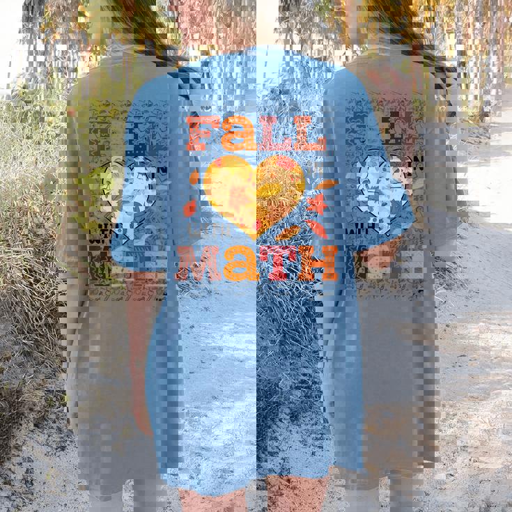 Fall Teacher Fall In Love With Math Math Thanksgiving For Men Women Women&#x27;s Comfort Colors T-Shirt Back Print