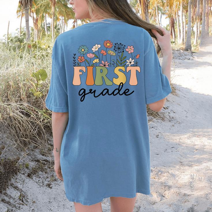 First Grade Teacher Wildflower Back To School Floral Outfits Women's Comfort Colors T-Shirt Back Print