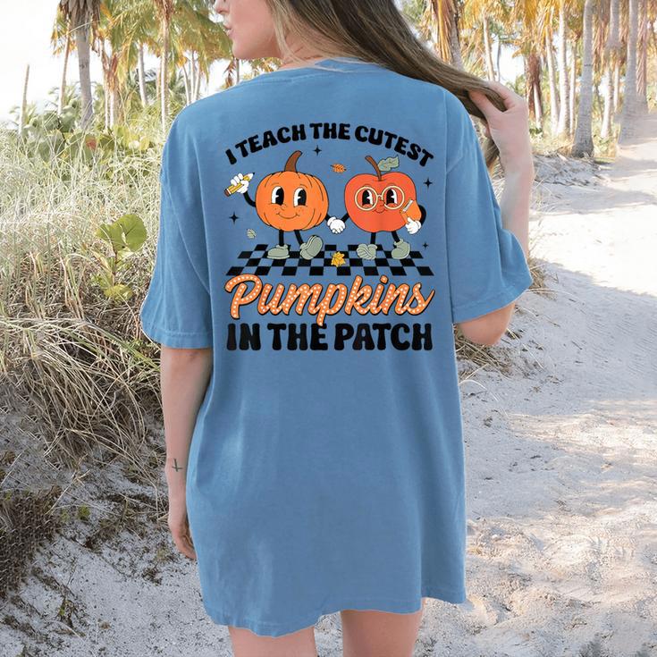 Groovy I Teach The Cutest Pumpkins In The Patch For Teacher Women's Comfort Colors T-Shirt Back Print