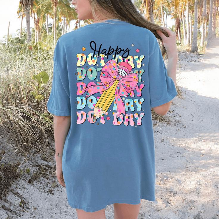 Happy Dot Day 2025 Coquette Bow Teachers Kids Boys Girls Women's Comfort Colors T-Shirt Back Print