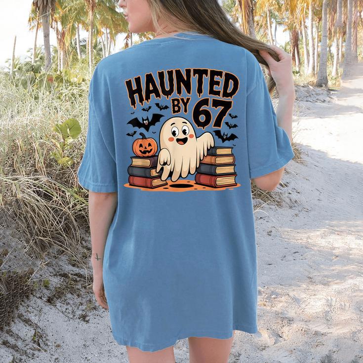 Haunted By 67 Teacher Ghost Pumpkin Halloween Costum Women's Comfort Colors T-Shirt Back Print