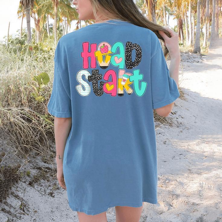 Head Start Team Homeschool Teacher Headstart Back To School Women's Comfort Colors T-Shirt Back Print