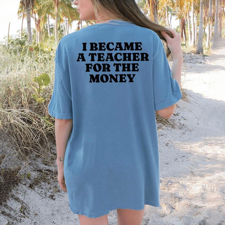 Lie Teacher Saying Humor School Class Women's Women's Comfort Colors T-Shirt Back Print