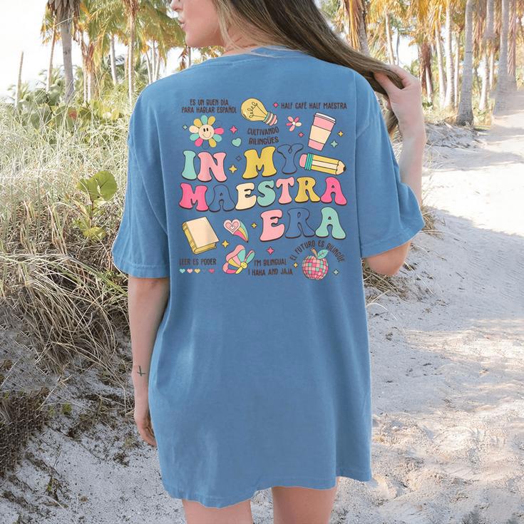 In My Maestra Era Spanish Bilingual Teacher First Day Women's Comfort Colors T-Shirt Back Print