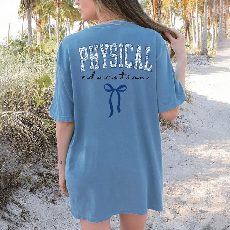 Physical Education PE Teacher PHYS Ed Student Graduation Women's Comfort Colors T-Shirt Back Print