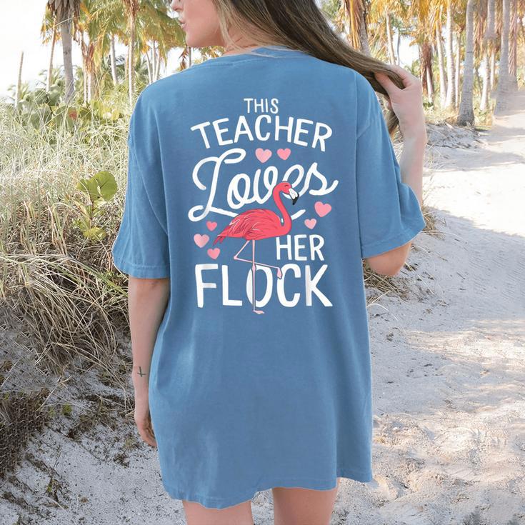 This Teacher Loves Her Flock Flamingo Teacher Class Women's Comfort Colors T-Shirt Back Print