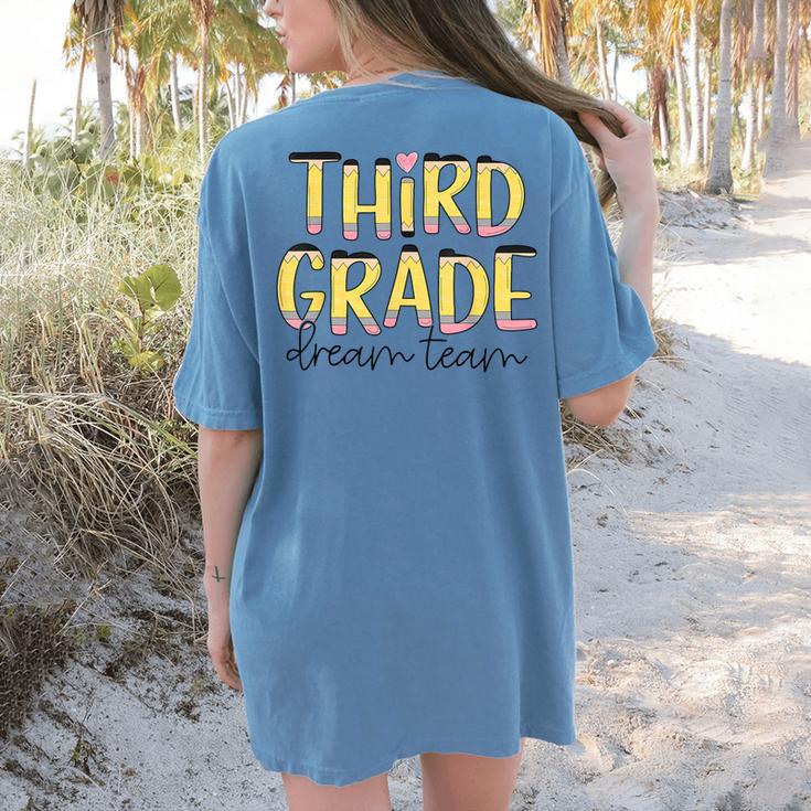 Third Grade Dream Team 3rd Grade Teacher Back To School Kids Women's Comfort Colors T-Shirt Back Print