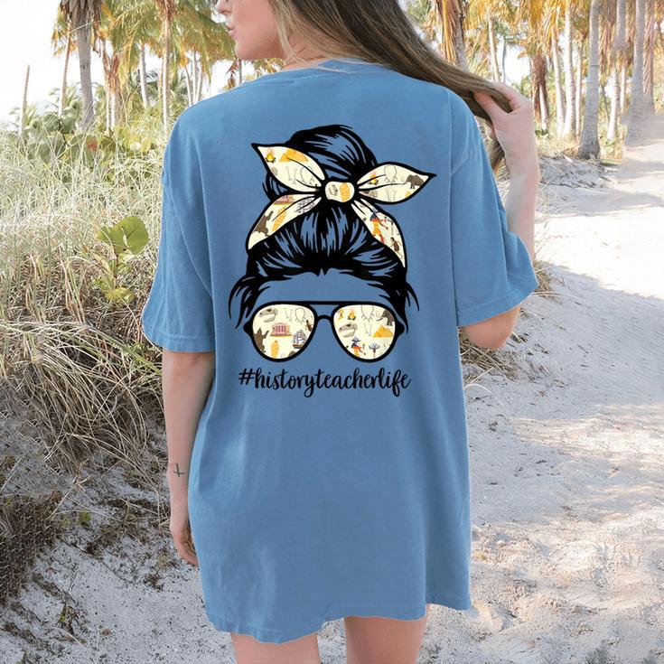 History Teacher Messy Bun Life Hair Glasses Women's Comfort Colors T-Shirt Back Print