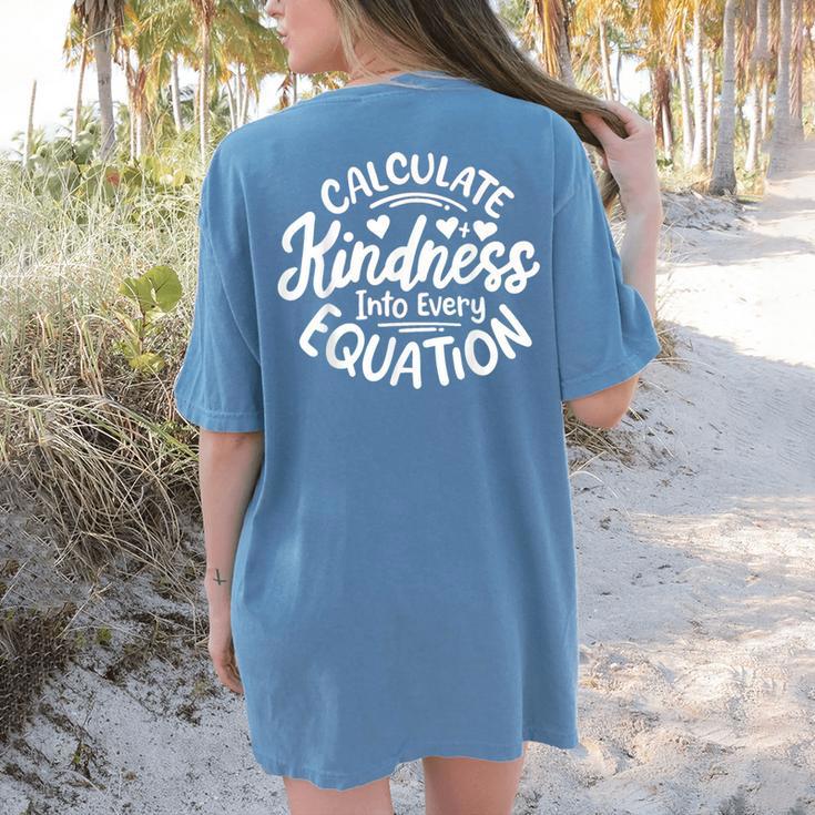 Unity Day Anti Bullying Calculate Kindness Math Teacher Kids Women's Comfort Colors T-Shirt Back Print