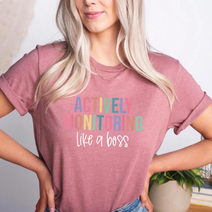 Actively Monitoring Like A Boss Shirt State Testing Teacher Women's Heather T-Shirt