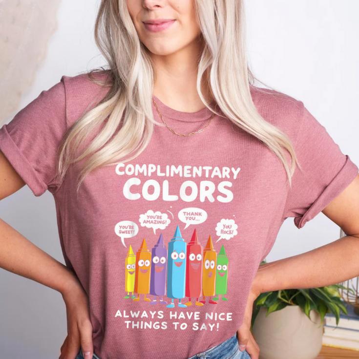 Art Teacher COMPLIMENTARY Colors Always Have Things To Say Women's Heather T-Shirt