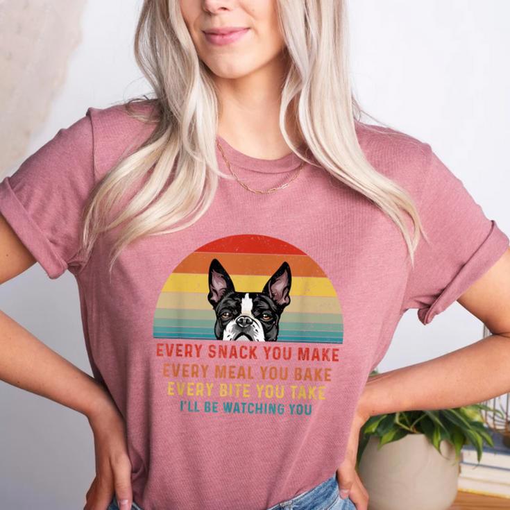 Boston Terrier Dog Every Snack You Make Every Meal You Bake Men Women Women's Heather T-Shirt