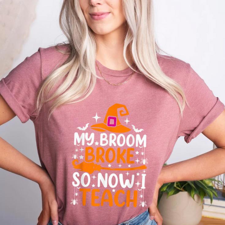 My Broom Broke So Now I Teach Halloween Teacher Women's Heather T-Shirt