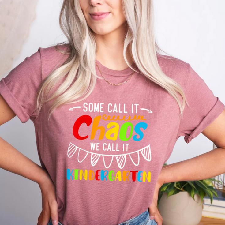 Some Call It Chaos We Call It Kindergarten Teacher Women's Heather T-Shirt