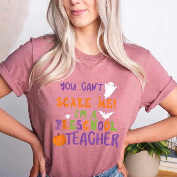 You Cant Scare Me Im A Preschool Teacher Women's Heather T-Shirt