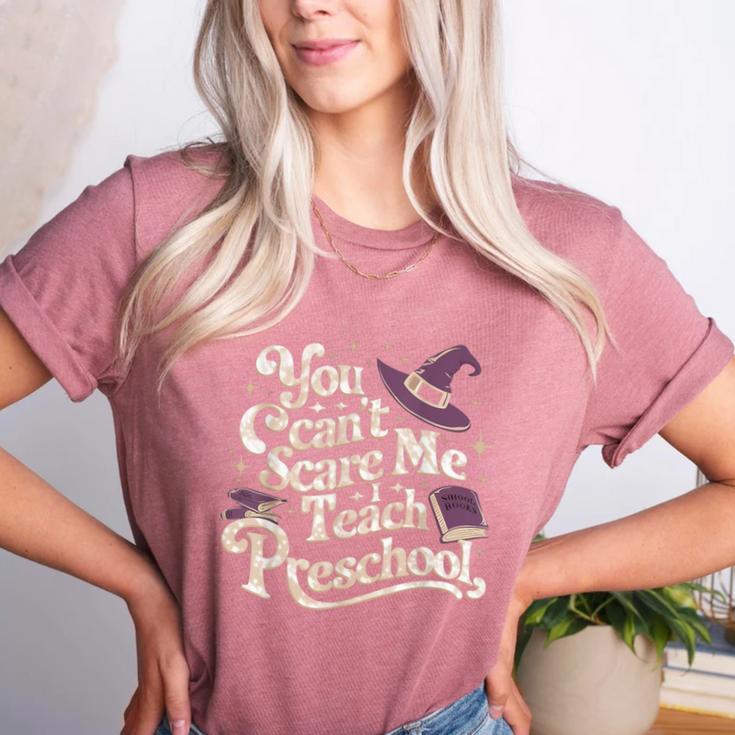 You Can't Scare Me I Teach Preschool Teacher Halloween Witch Women's Heather T-Shirt