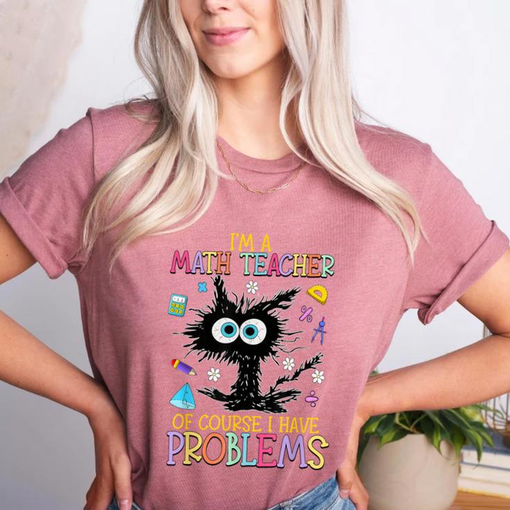 Cat Kitty I'm A Math Teacher Of Course I Have Problems Women's Heather T-Shirt