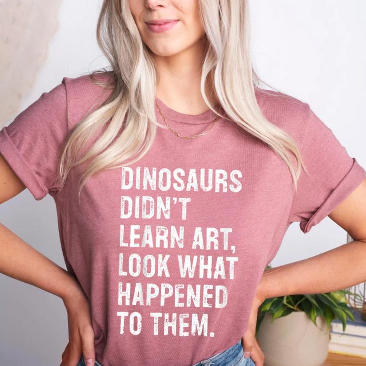 Dinosaurs Didn't Learn Art Art Teacher Women's Heather T-Shirt