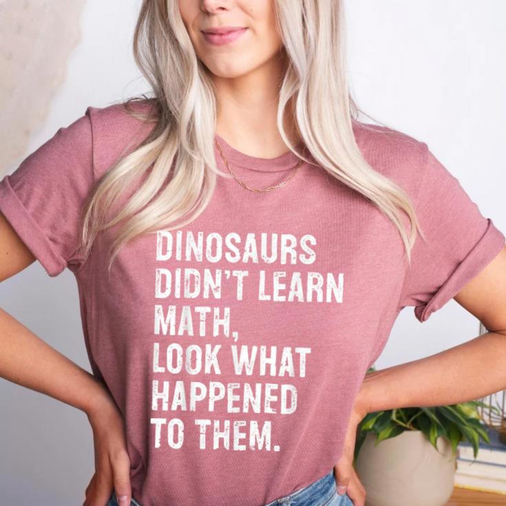 Dinosaurs Didn't Learn Math Math Teacher Women's Heather T-Shirt
