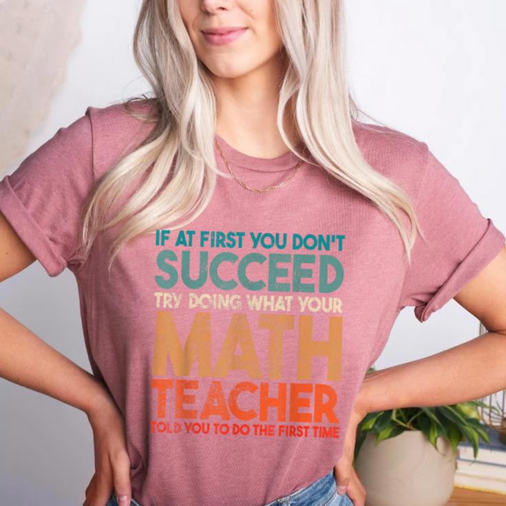 If At First You Don't Succeed Try Doing Math Teacher Women's Heather T-Shirt
