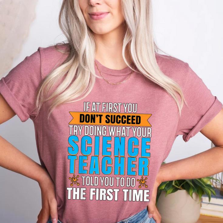 If At First You Don't Succeed Try Doing What Science Teacher Women's Heather T-Shirt