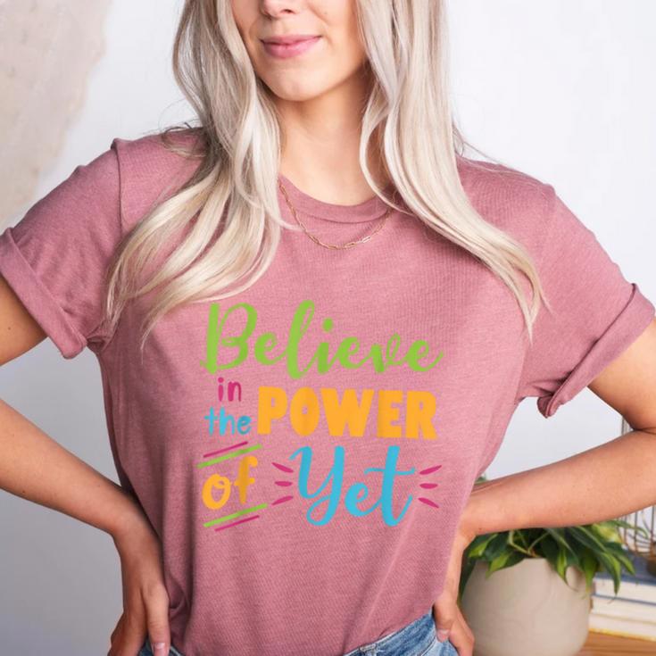 Growth Mindset Teacher Believe In The Power Of Yet Women's Heather T-Shirt