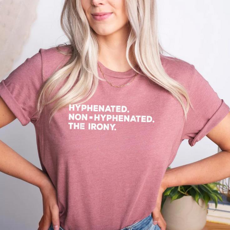 Hyphenated Irony Joke English Grammar Teachers Gag Women's Heather T-Shirt