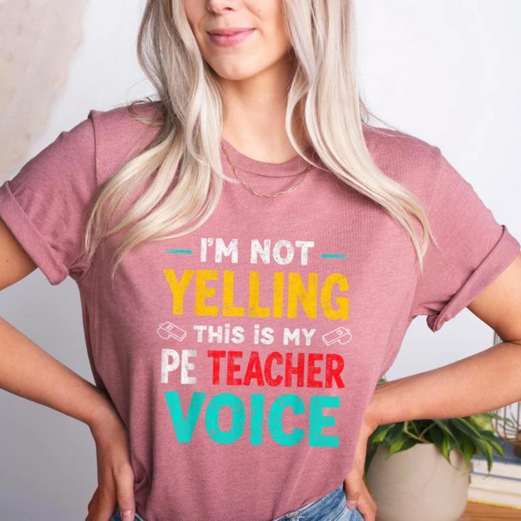 I’m Not Yelling This Is My PE School Teacher Voice I Teach Women's Heather T-Shirt