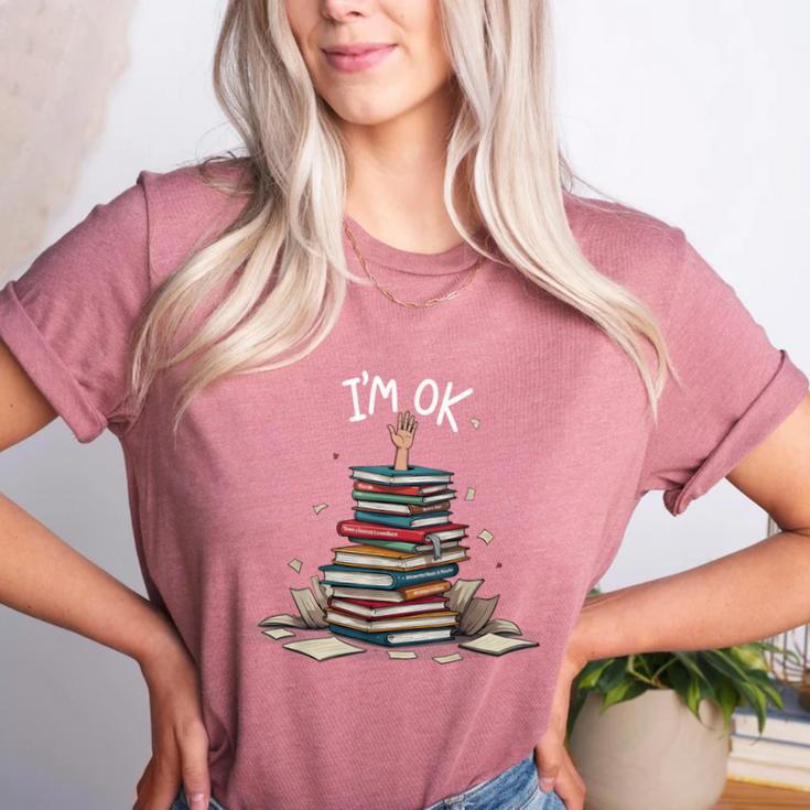 I'm Ok Read Book Reading Nerd Librarian Teacher School Women's Heather T-Shirt