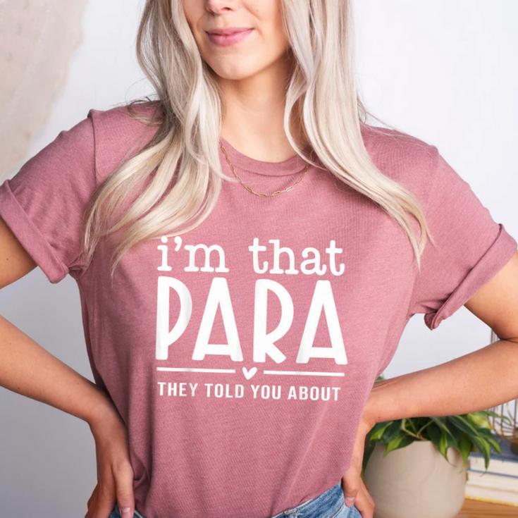 I'm That Paraprofessional They Told You About Para Teacher Women's Heather T-Shirt