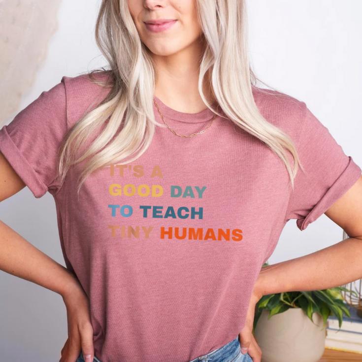 It's a Good Day To Teach Tiny Humans I Teacher Women's Heather T-Shirt