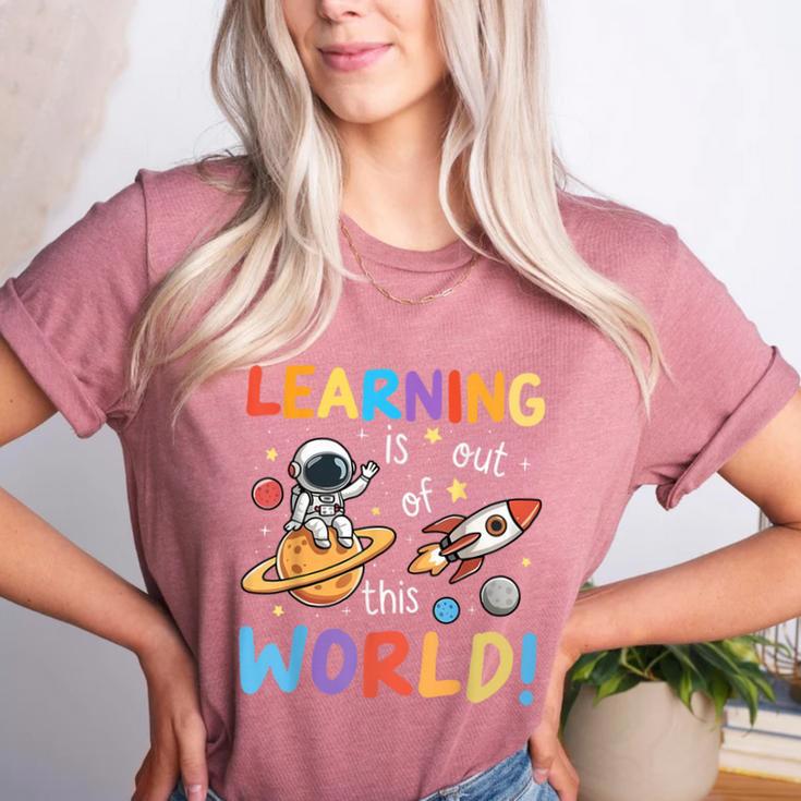 Learning Is Out Of This World Space Back To School Teacher Women's Heather T-Shirt