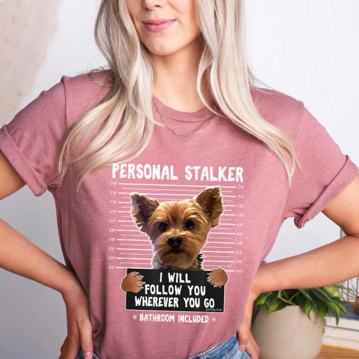 Personal Stalker I'Ll Follow You Wherever You Go Yorkie Women's Heather T-Shirt
