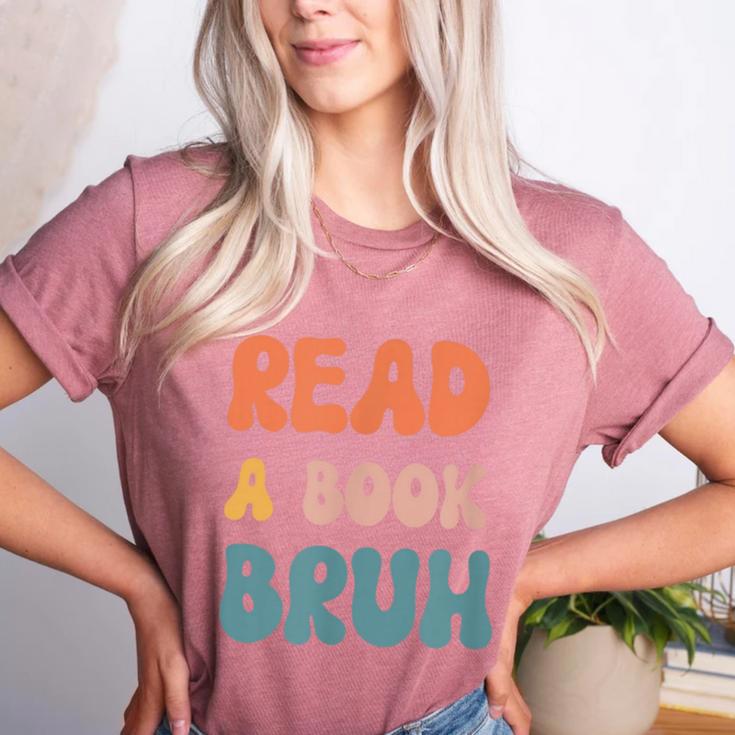 Read A Book Bruh English Teacher Reading Literature Women's Heather T-Shirt