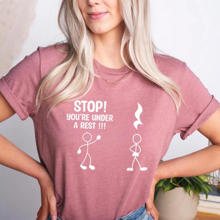 Stop You'Re Under A Rest Music Teacher Women's Heather T-Shirt