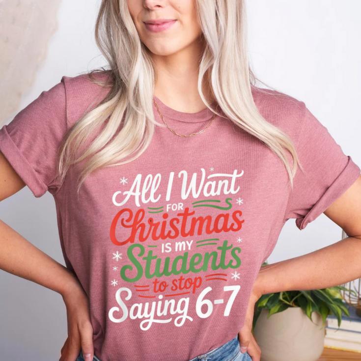 Students Saying 6-7 67 Six Seven Teacher Christmas Women's Heather T-Shirt