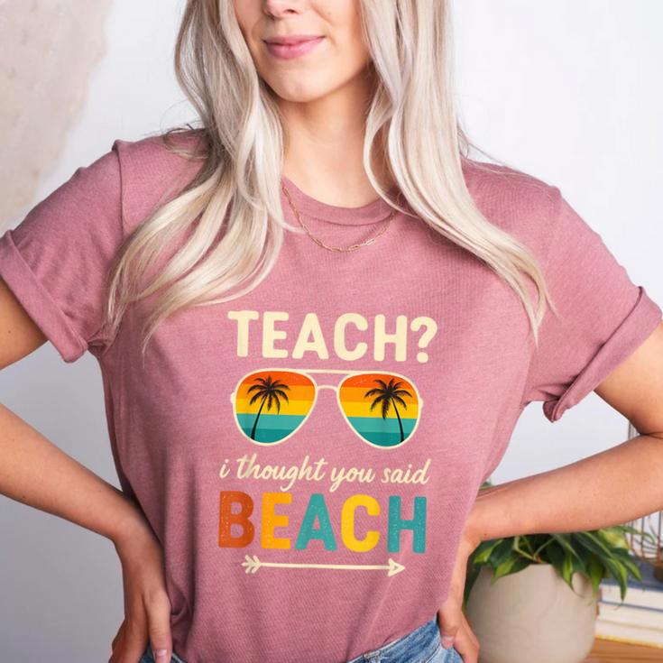 Teach I Thought You Said Beach Teacher Summer Vacation Women's Heather T-Shirt