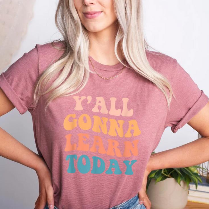 Teacher Y'All Gonna Learn Today First Day Of School Teachers Women's Heather T-Shirt