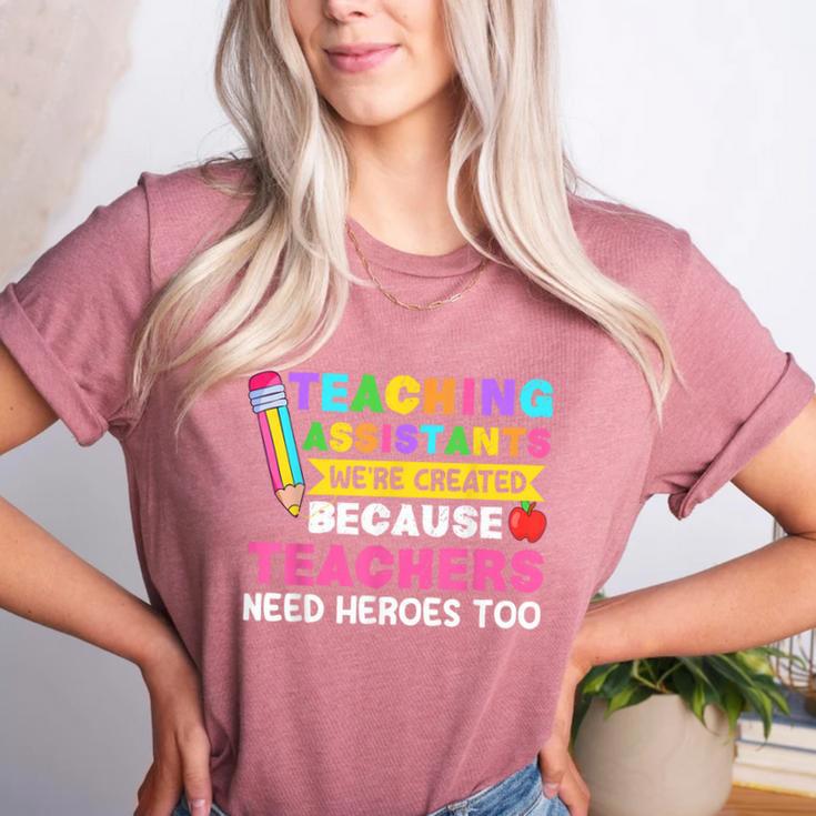 Teaching Assistants Were Create Because Teacher Needs Heroes Women's Heather T-Shirt